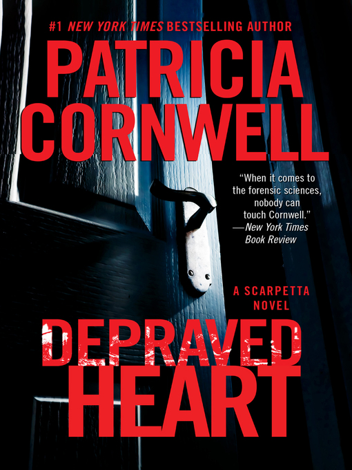 Title details for Depraved Heart by Patricia Cornwell - Available
